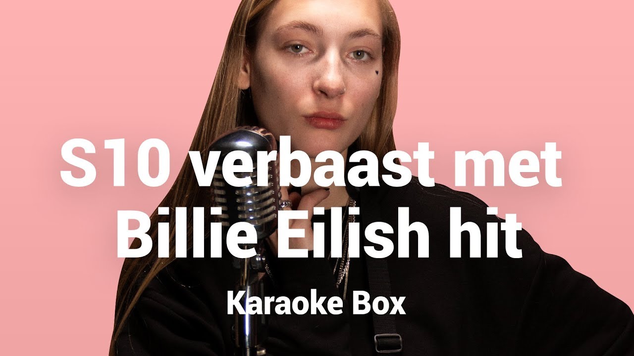 S10 shinet met BILLIE EILISH track | Karaoke Box