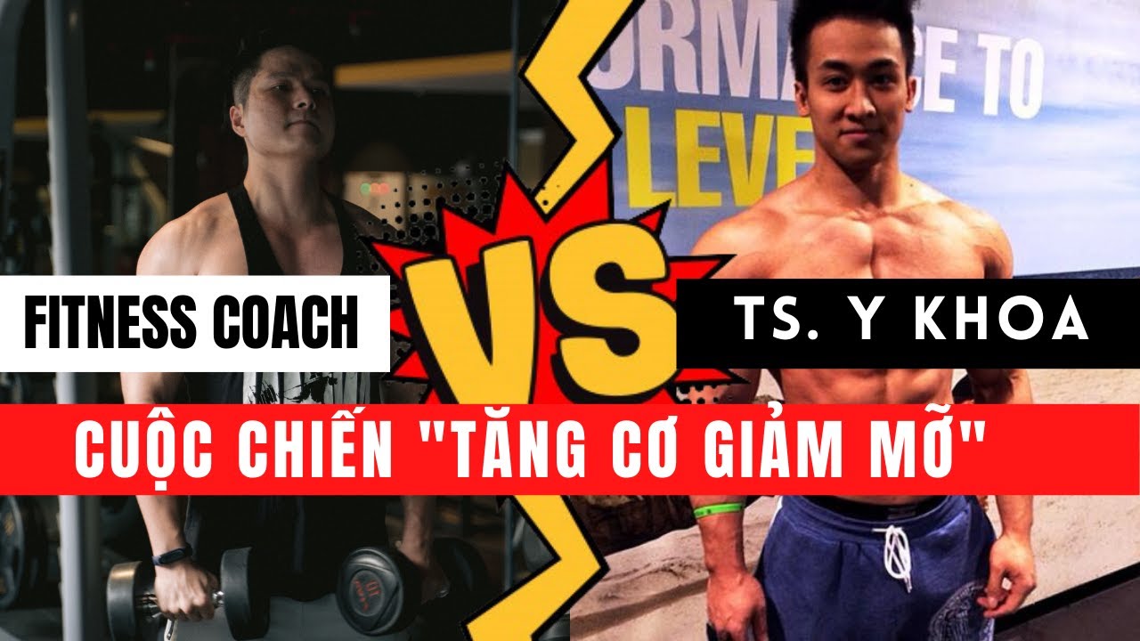 Tăng cơ giảm mỡ: Vincent và Quangbangs bạn nên nghe ai ? Tăng cơ giảm mỡ: Vincent và Quangbangs bạn nên nghe ai ?