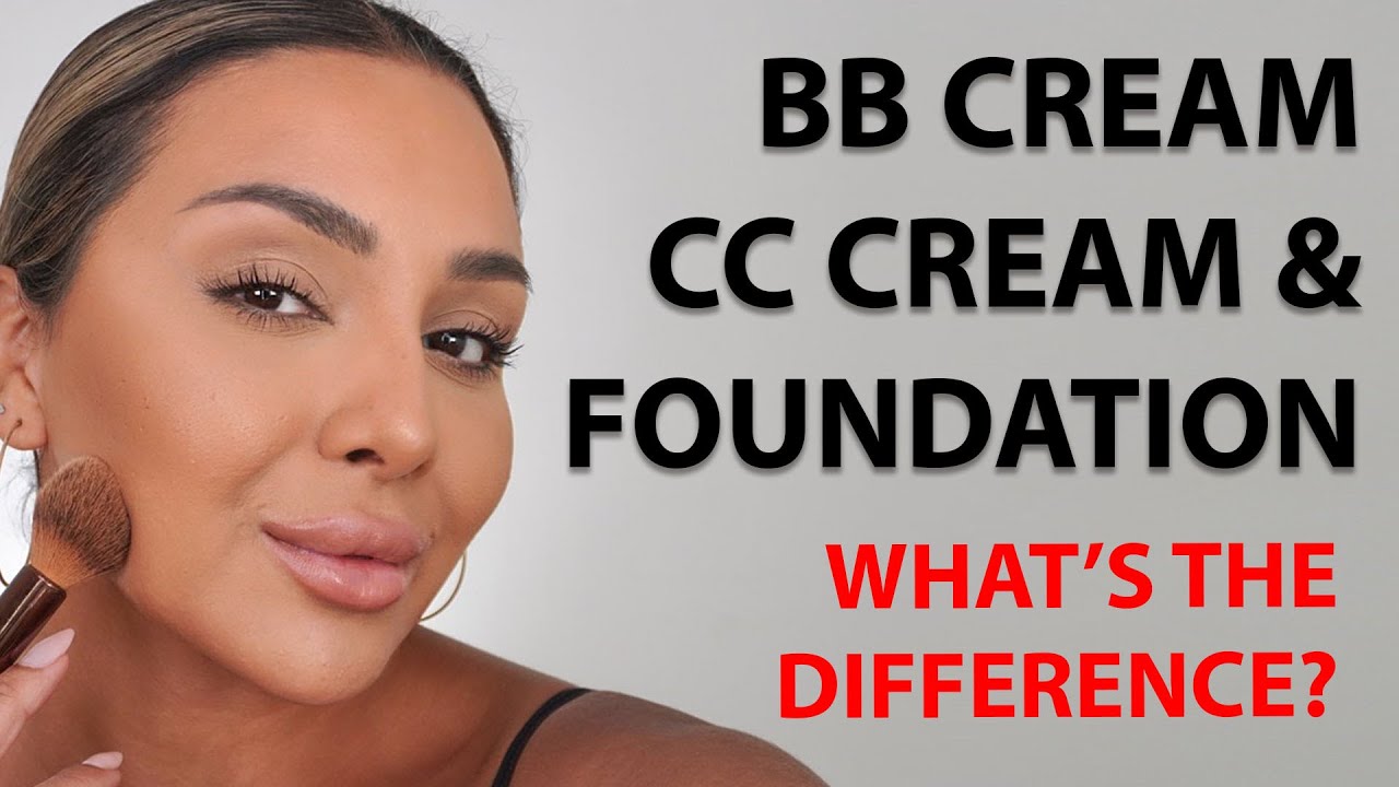 WHAT IS THE DIFFERENCE BETWEEN BB CREAM CC CREAM AND FOUNDATION | NINA UBHI