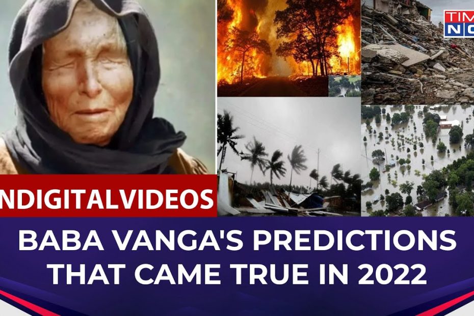 Baba Vanga Predicted Floods, Drought In 2022. What Are Her Predictions For This Year | English News