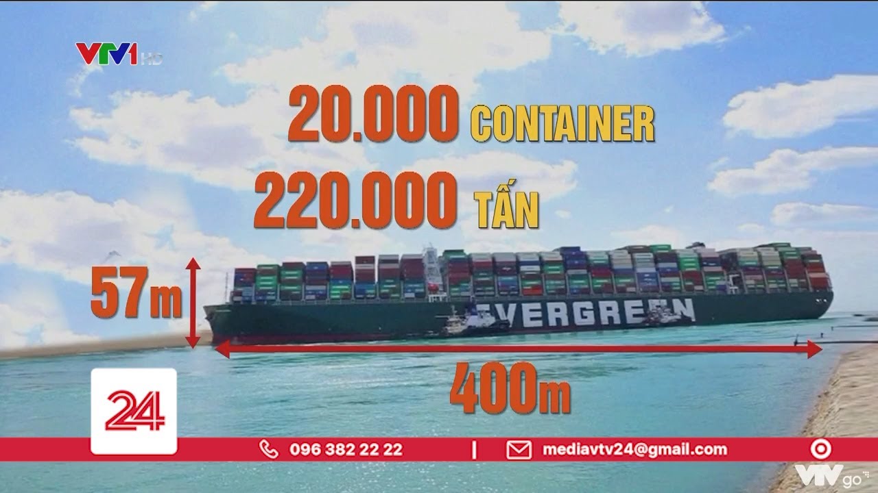 Tàu EVER GIVEN to như thế nào mà khiến kênh đạo Suez bị mắc kẹt | VTV24