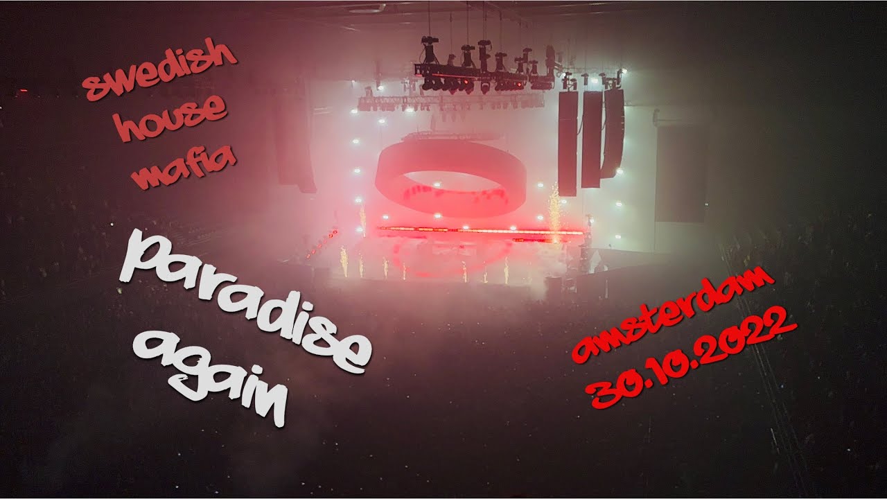 Amsterdam 31.10.2022 Swedish House Mafia (Paradise Again)(raw)