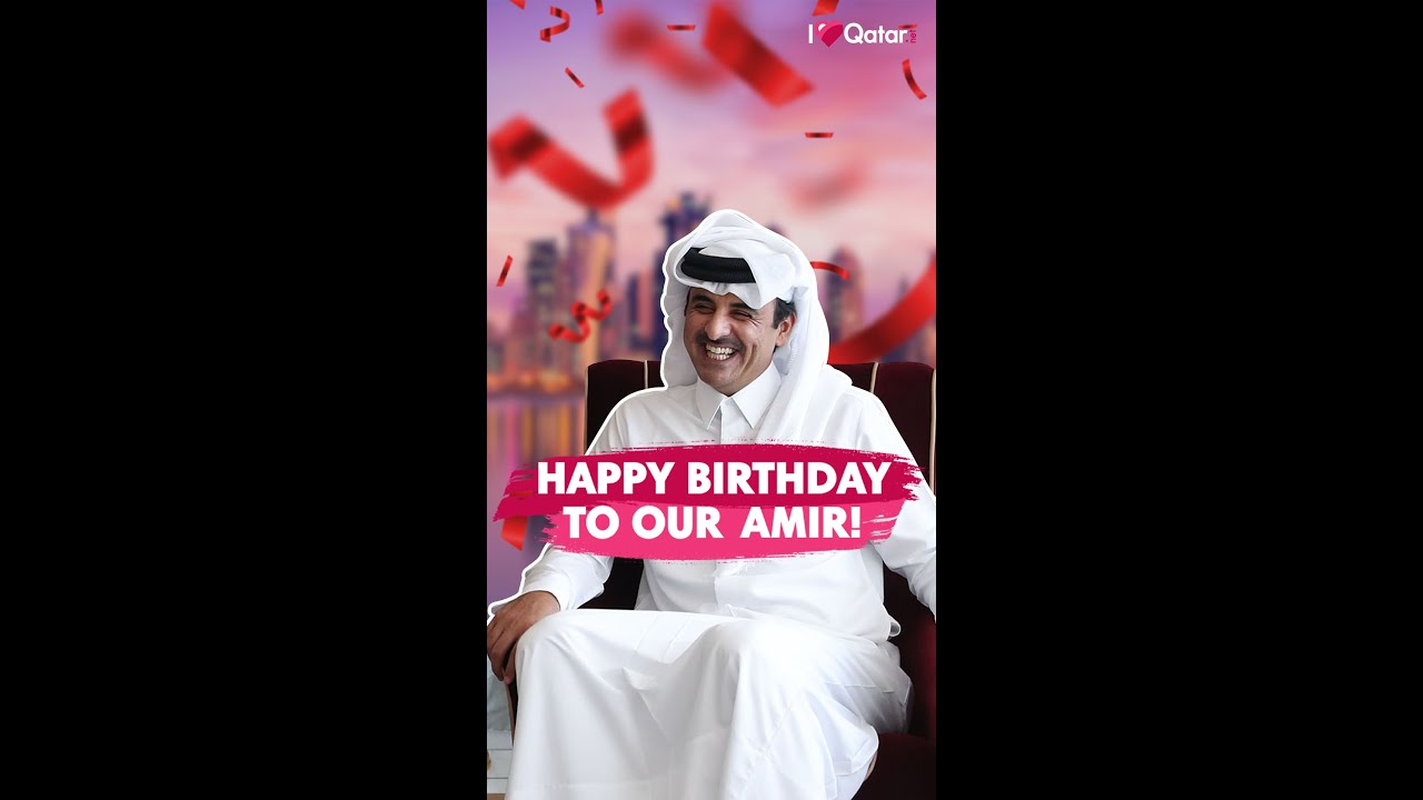 HAPPY BIRTHDAY H.H. the Amir Sheikh Tamim bin Hamad Al Thani!