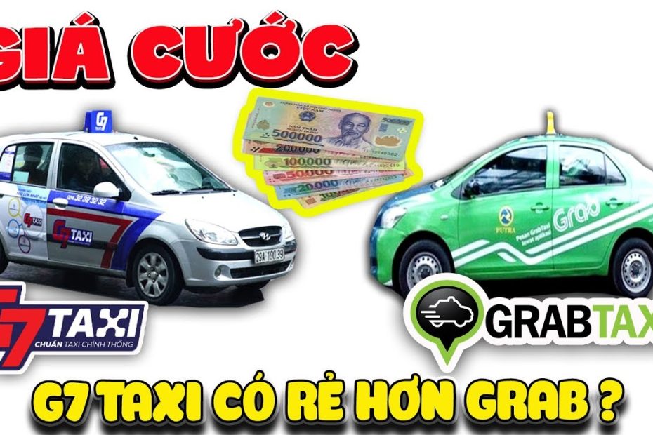 Giá cước Taxi G7 có thật sự rẻ hơn Grab hay không ?  ( Cost G7 Taxi Vietnam )| Văn Hóng