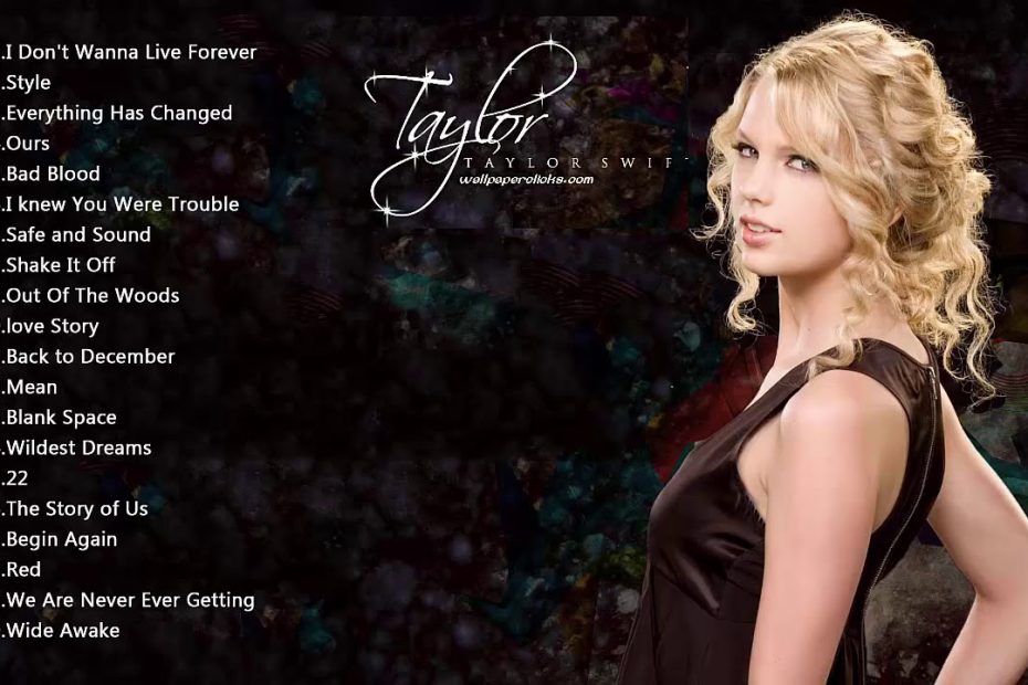 Taylor Swift Greatest hits full album Best song of Taylor Swift collection 2018