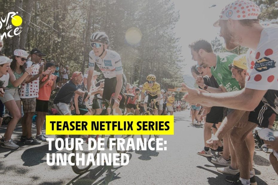Tour de France: Unchained - The New Netflix Series