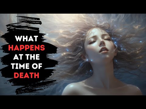 What Happens At The Time Of Death | Stages Of Death Revealed